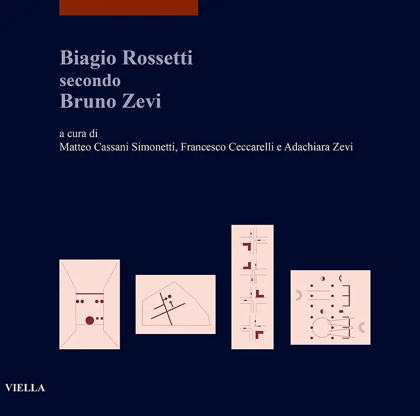 Biagio Rossetti secondo Bruno Zevi