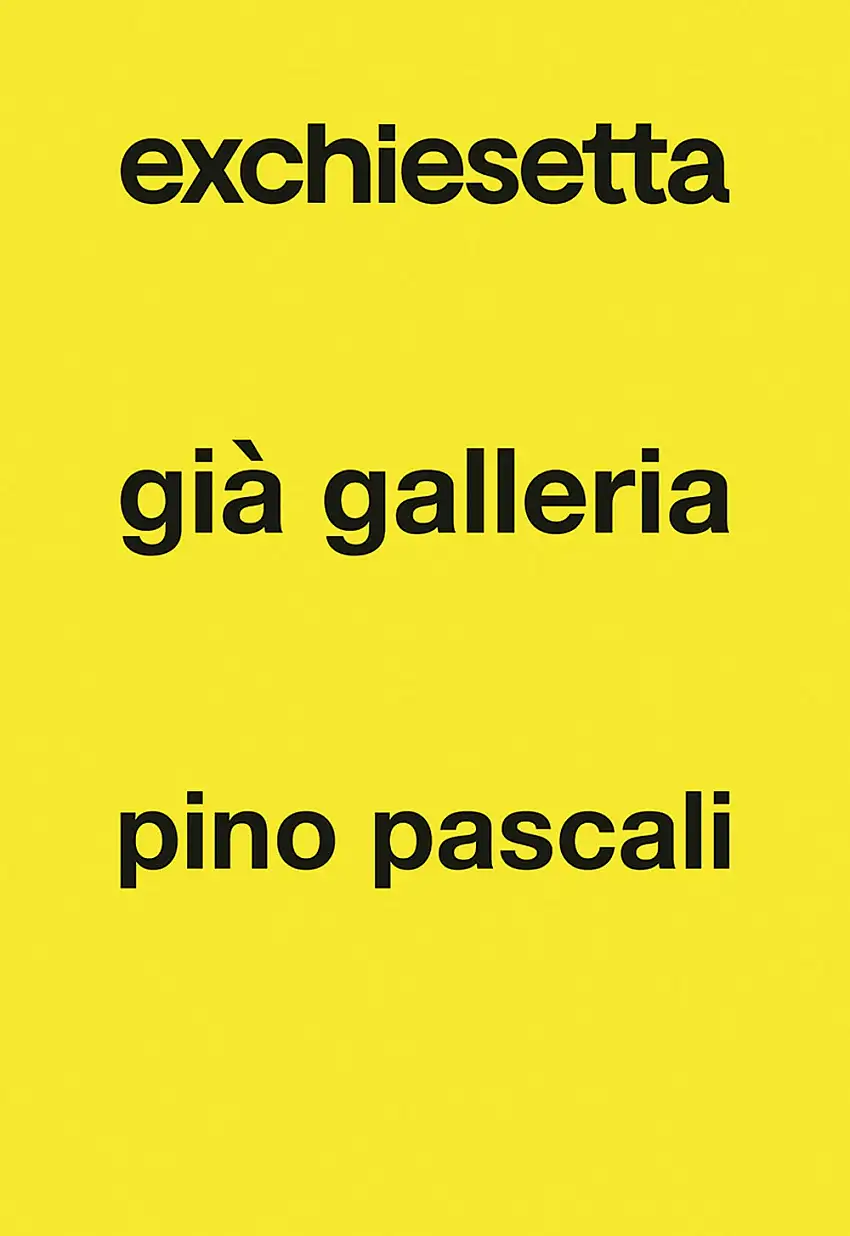 Exchiesetta già Galleria Pino Pascali