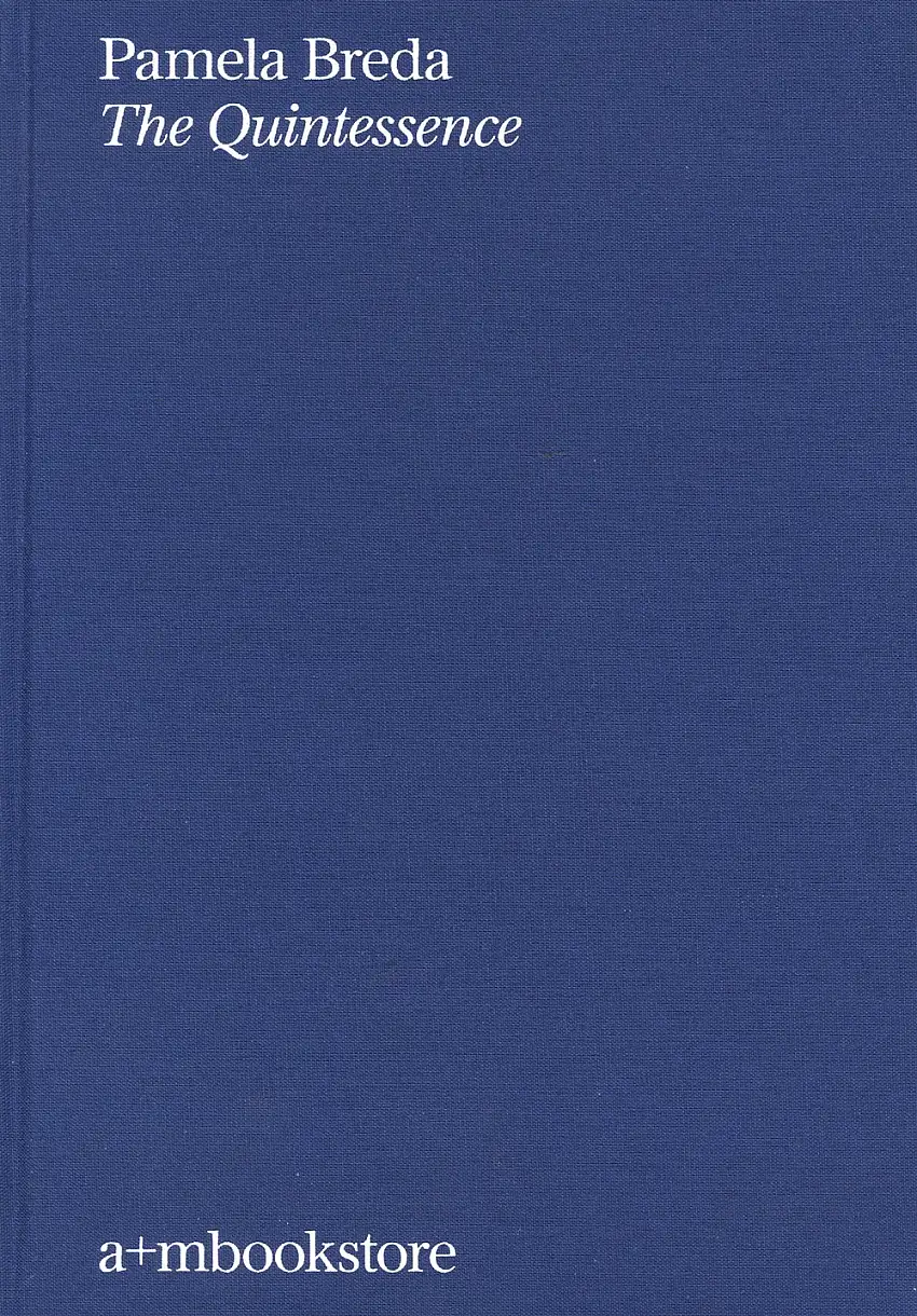 Pamela Breda. The Quintessence
