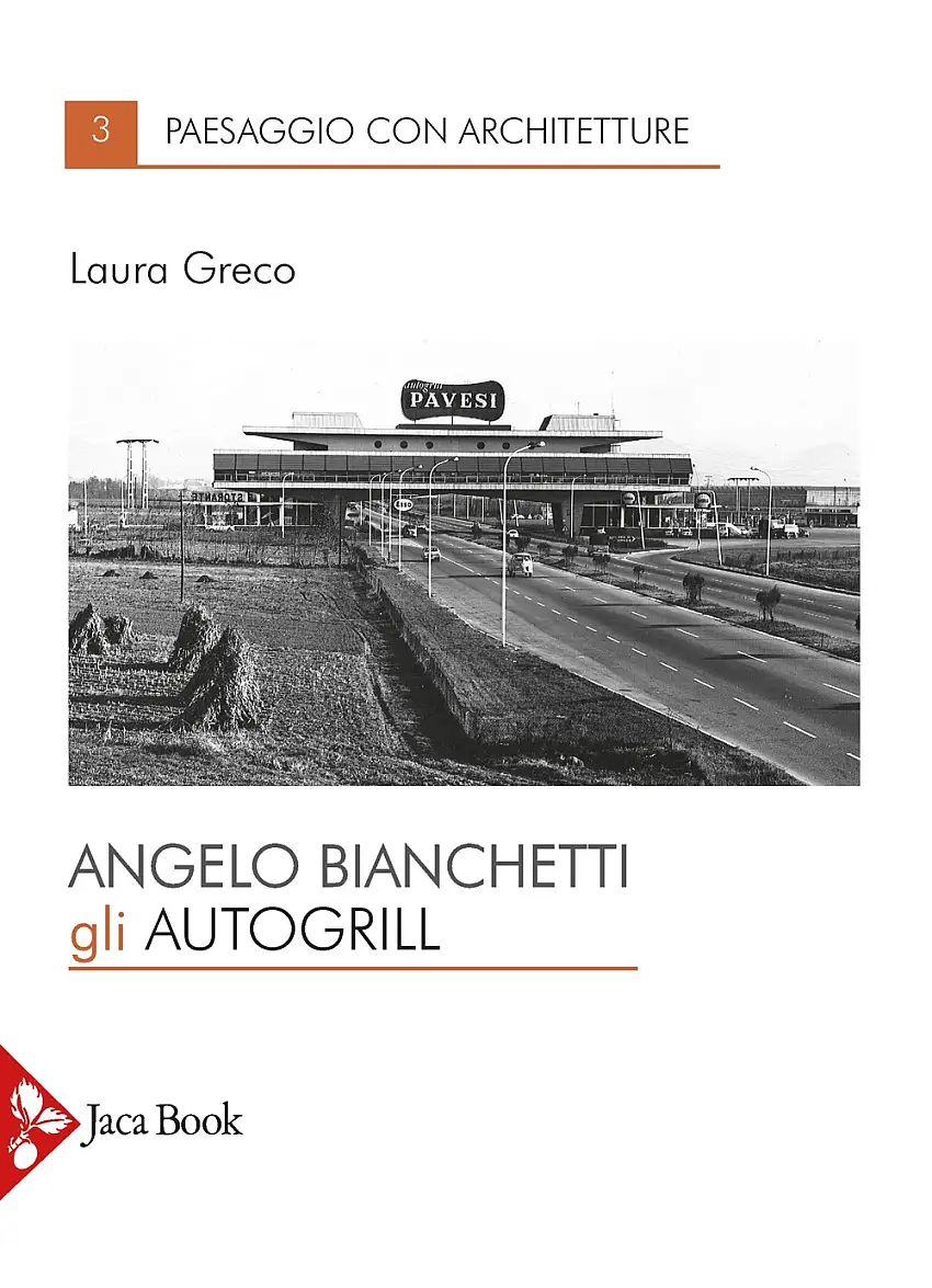 Gli autogrill di Angelo Bianchetti