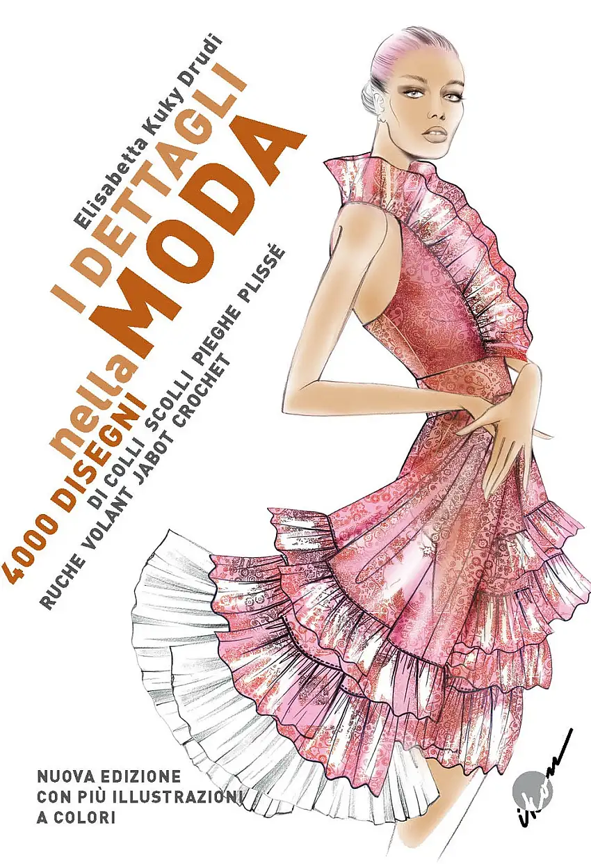 I dettagli nella moda. 4000 disegni di colli e scolli, pieghe, plissé, ruche, volant, jabot, crochet