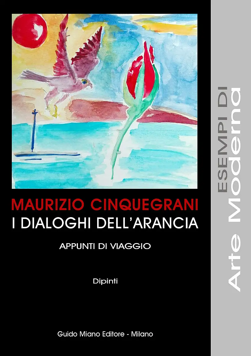 I dialoghi dell'arancia. Appunti di viaggio. Dipinti