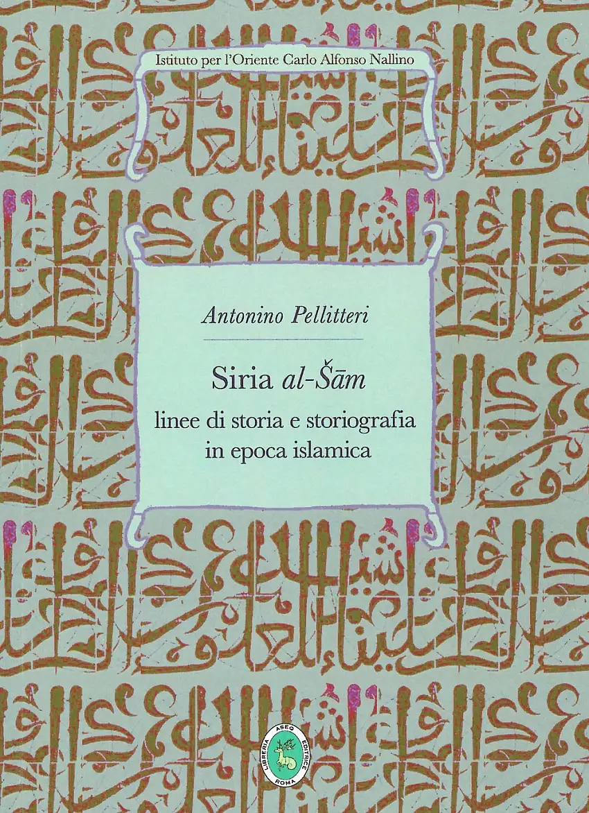 Siria al-Sam. Linee di storia e storiografia islamica