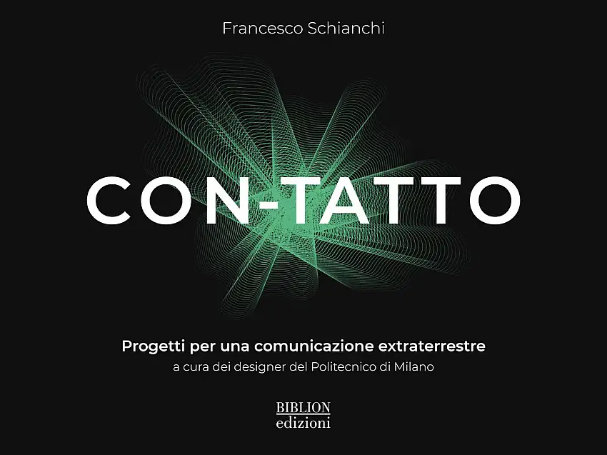 Con-tatto. Progetti per una comunicazione extraterrestre