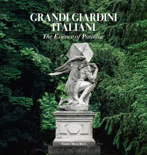 Grandi giardini italiani. The essence of Paradise