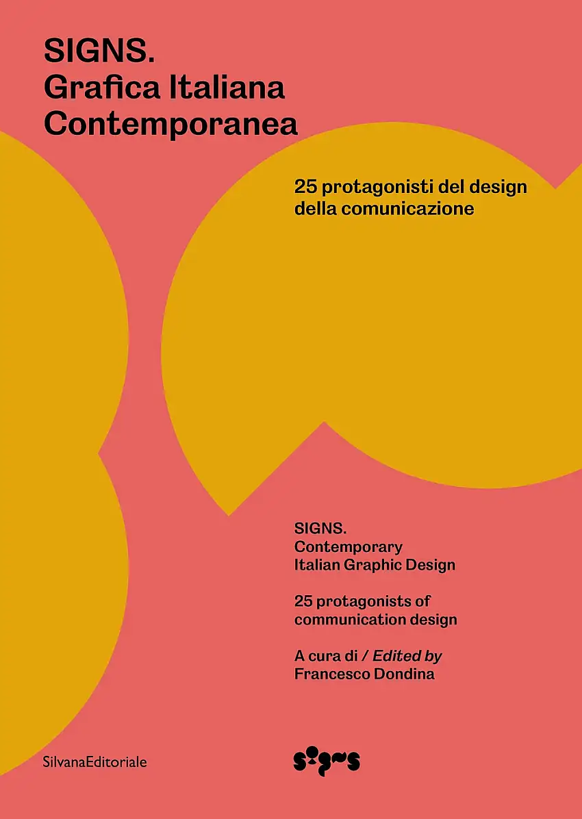 Signs. Grafica Italiana Contemporanea. 25 protagonisti del design della comunicazione