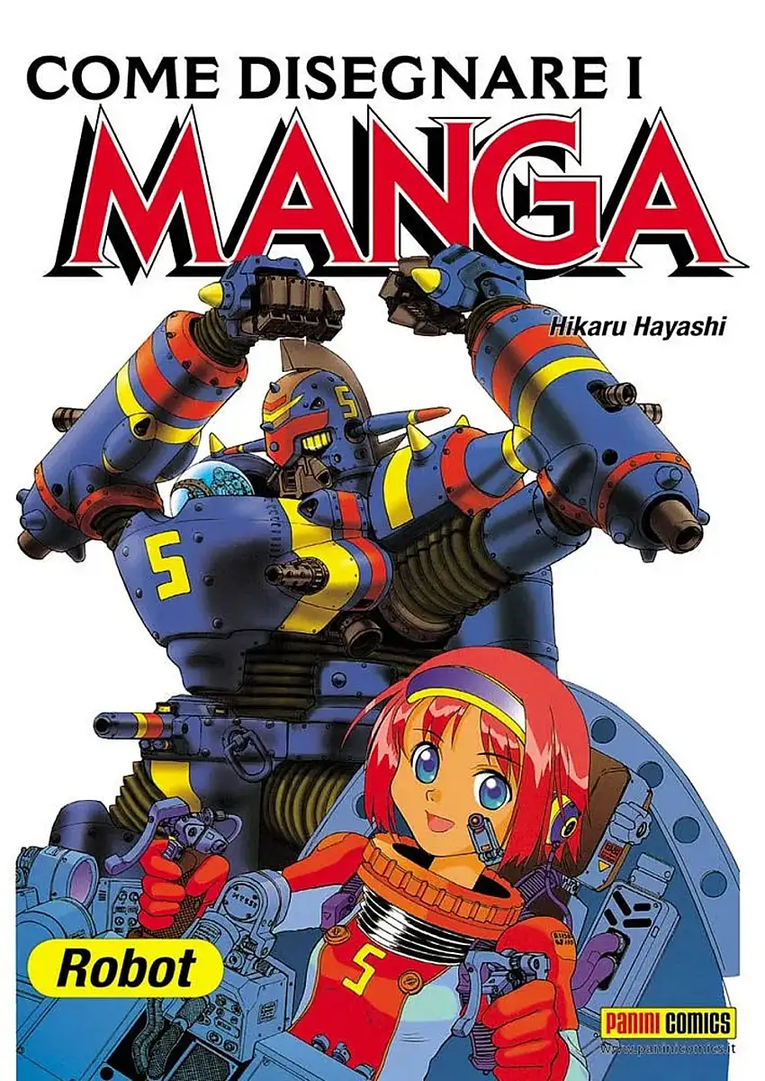 Come disegnare i manga. Vol. 6: Robot giganti
