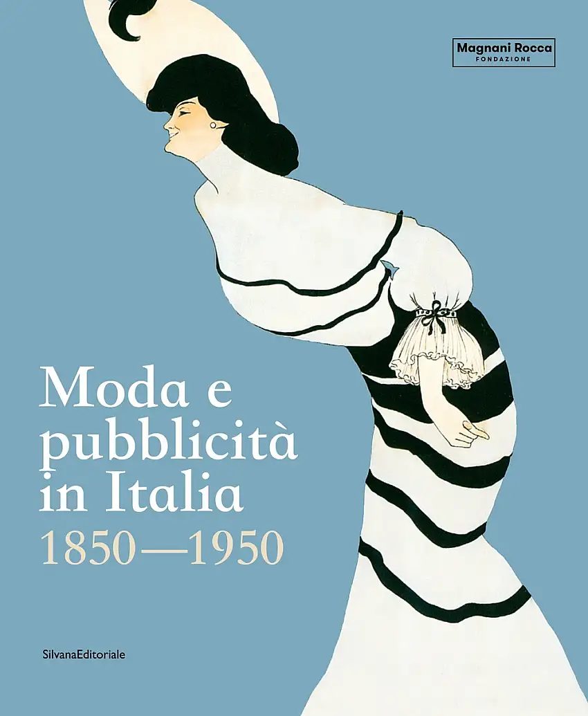 Moda e pubblicità in Italia. 1850 - 1950