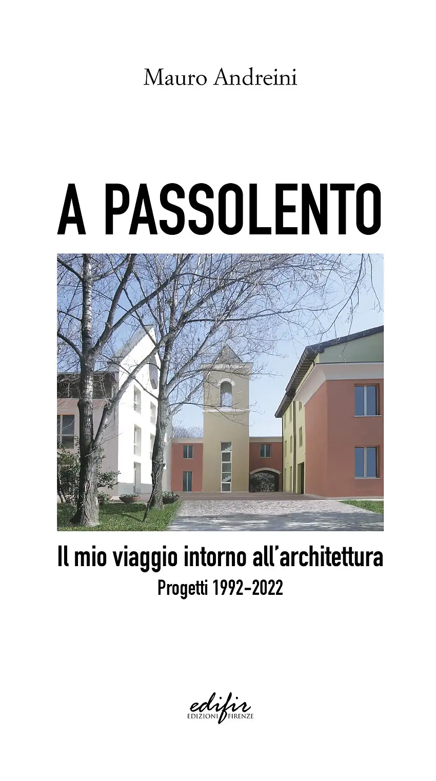 A passo lento. Il mio viaggio intorno all'architettura