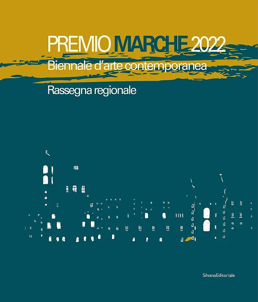Premio Marche 2022. Biennale d'arte contemporanea