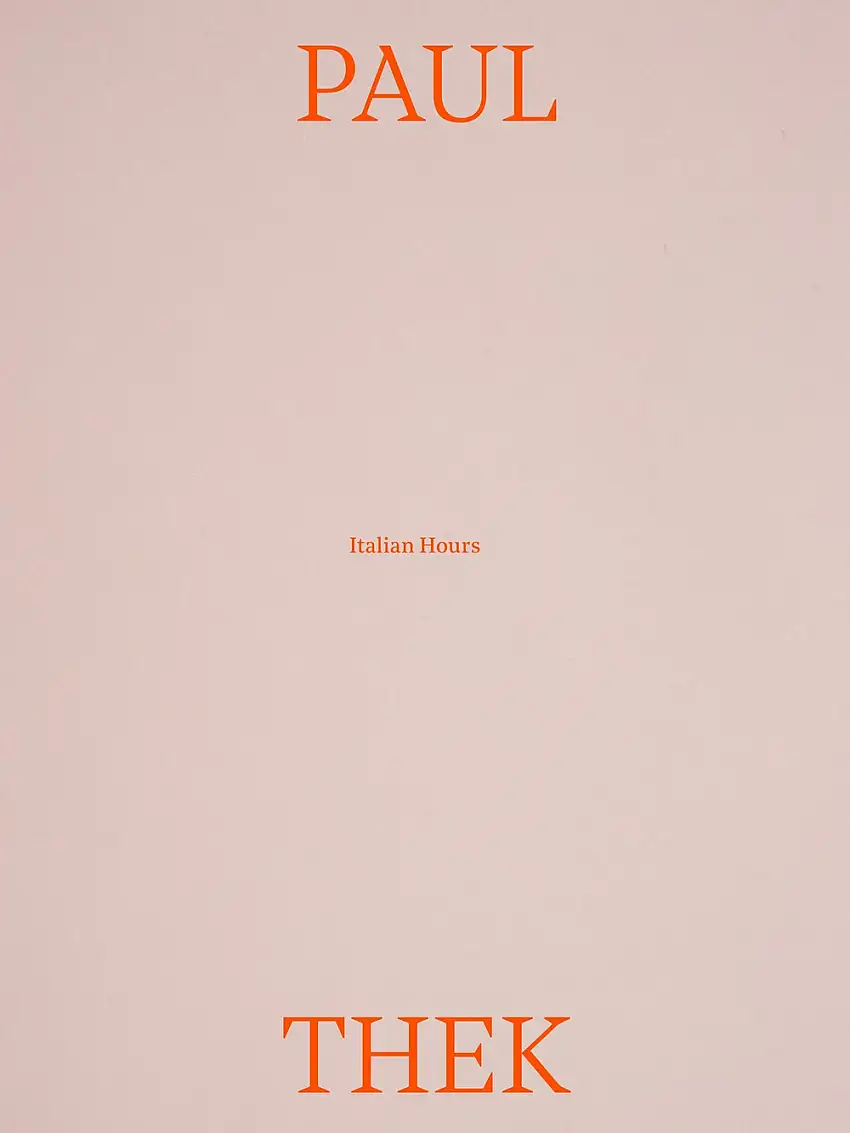 Paul Thek. Italian hours