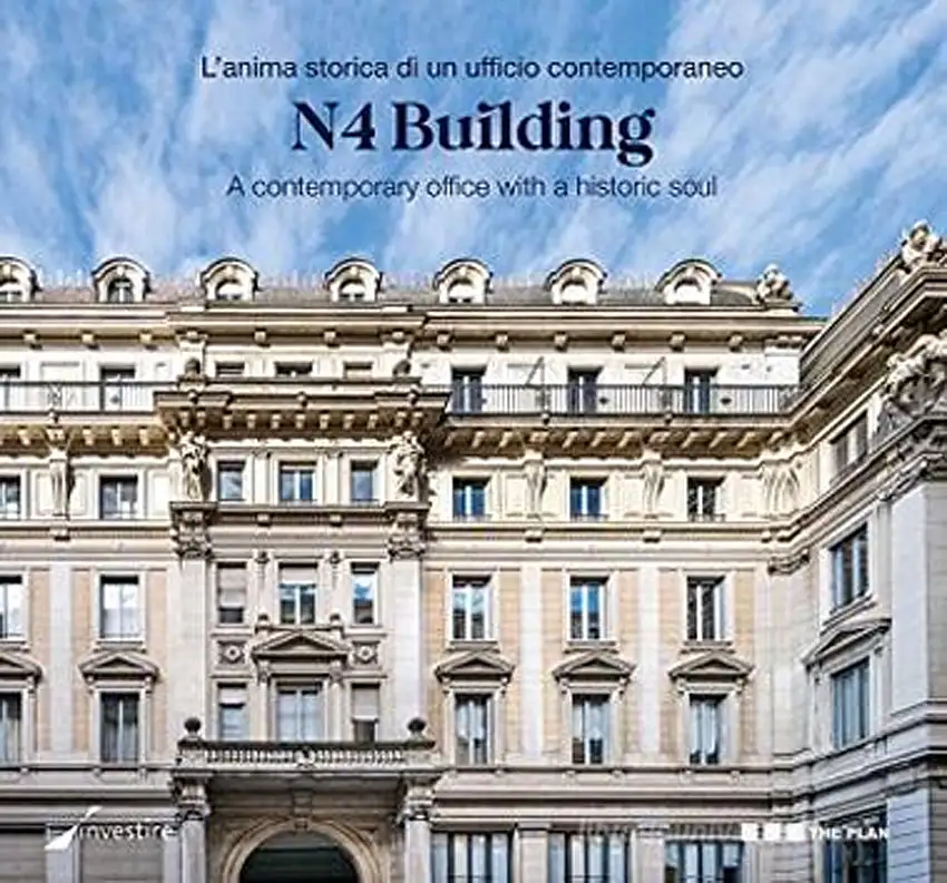 N4 Building. L'anima storica di un ufficio contemporaneo. A contemporary office with a historic soul