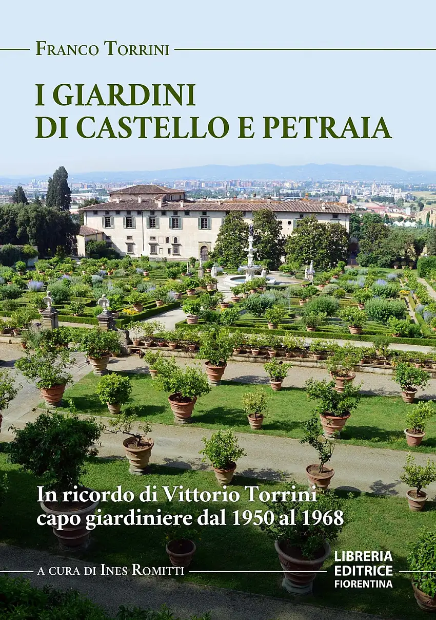 I giardini di Petraia e Castello. In ricordo di Vittorio Torrini capo giardiniere dal 1950 al 1968