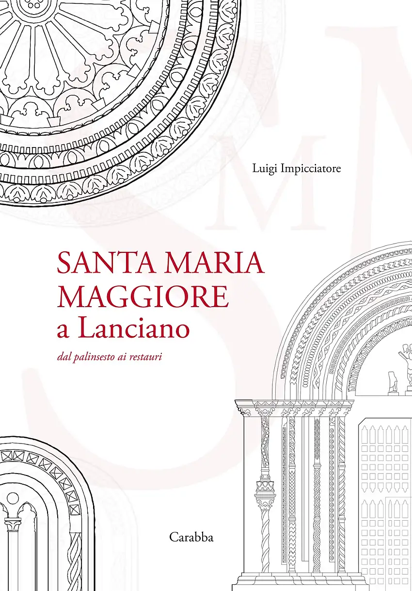 Santa Maria Maggiore a Lanciano. Dal palinsesto ai restauri