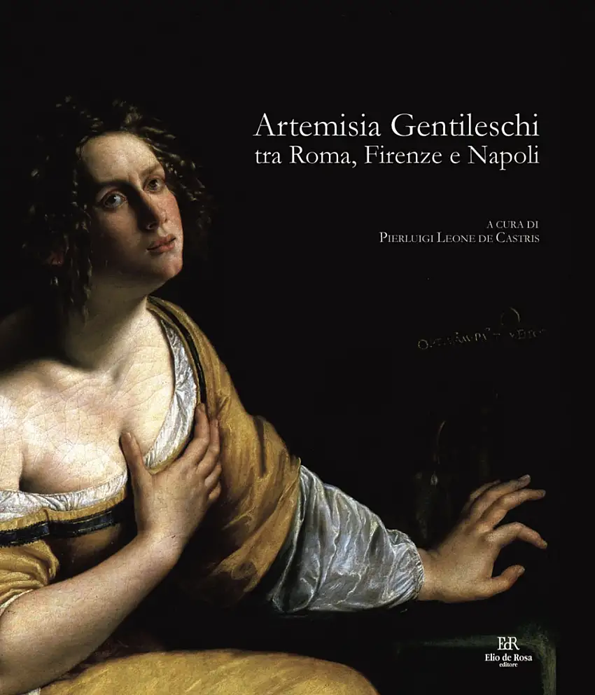 Artemisia Gentileschi tra Roma Firenze e Napoli