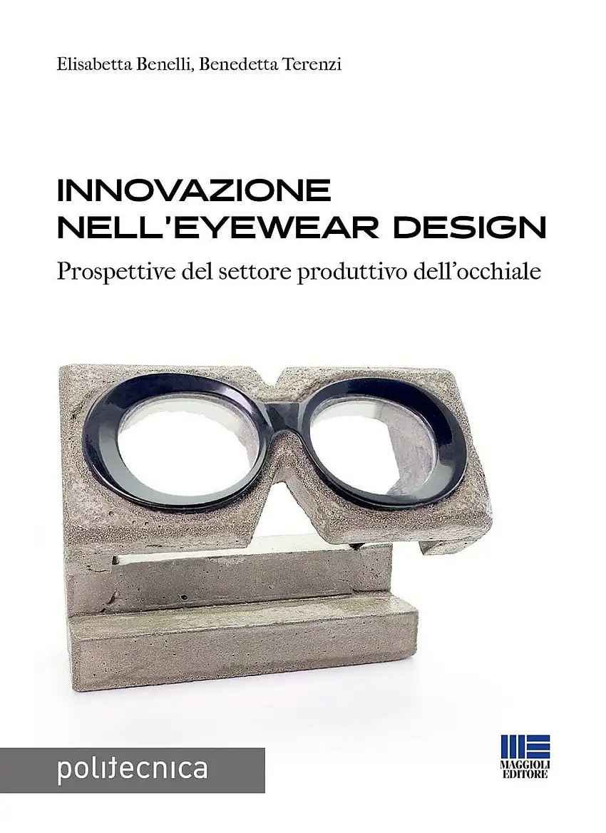Innovazione nell'eyewear design. Prospettive per il settore produttivo dell'occhiale