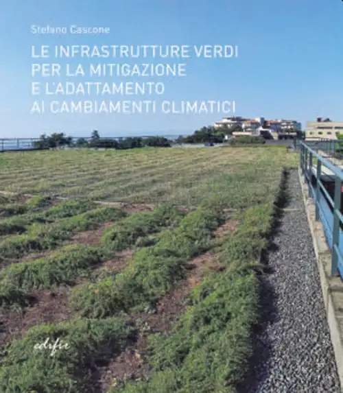 Le infrastrutture verdi per la mitigazione e l'adattamento ai cambiamenti climatici