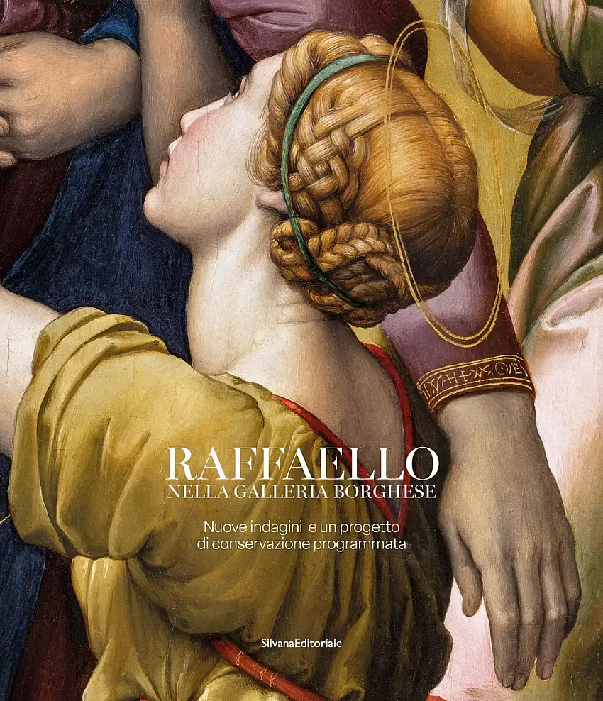 Raffaello nella Galleria Borghese. Nuove indagini e un progetto di conservazione programmata
