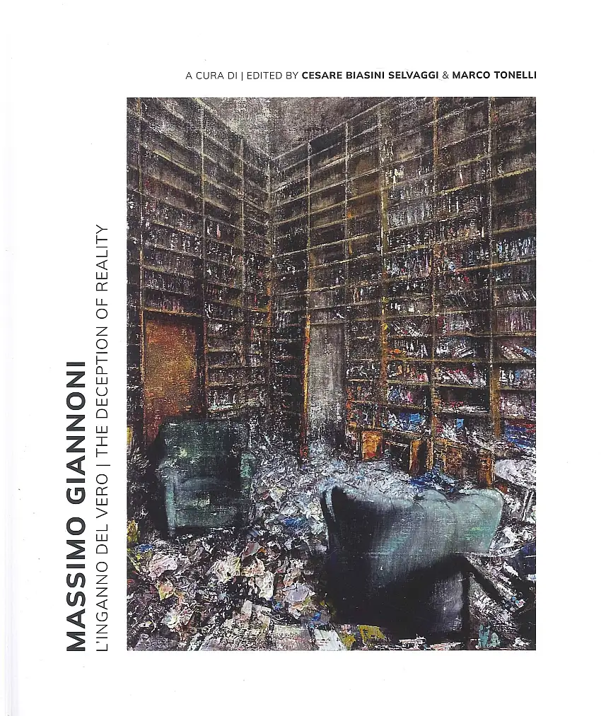 Massimo Giannoni. L'inganno del vero. The Deception of Reality