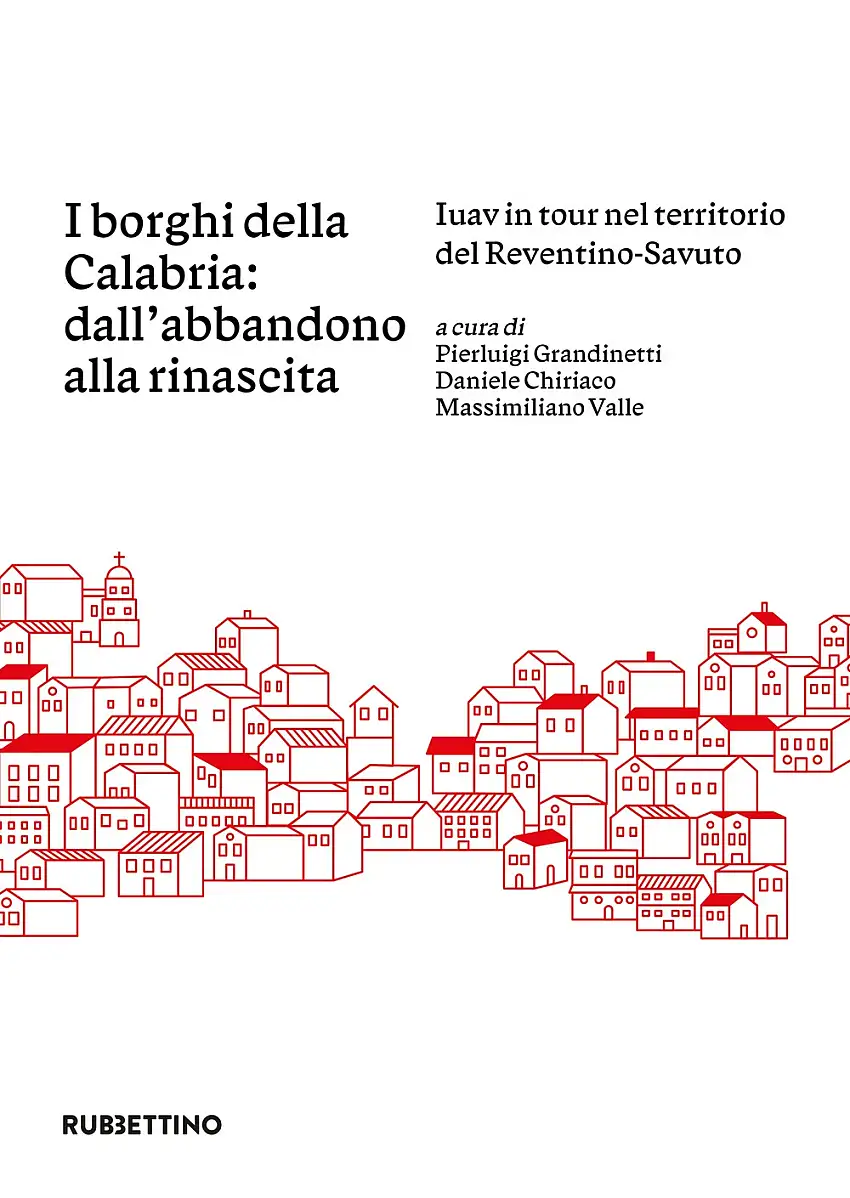 I borghi della Calabria. Dall'abbandono alla rinascita