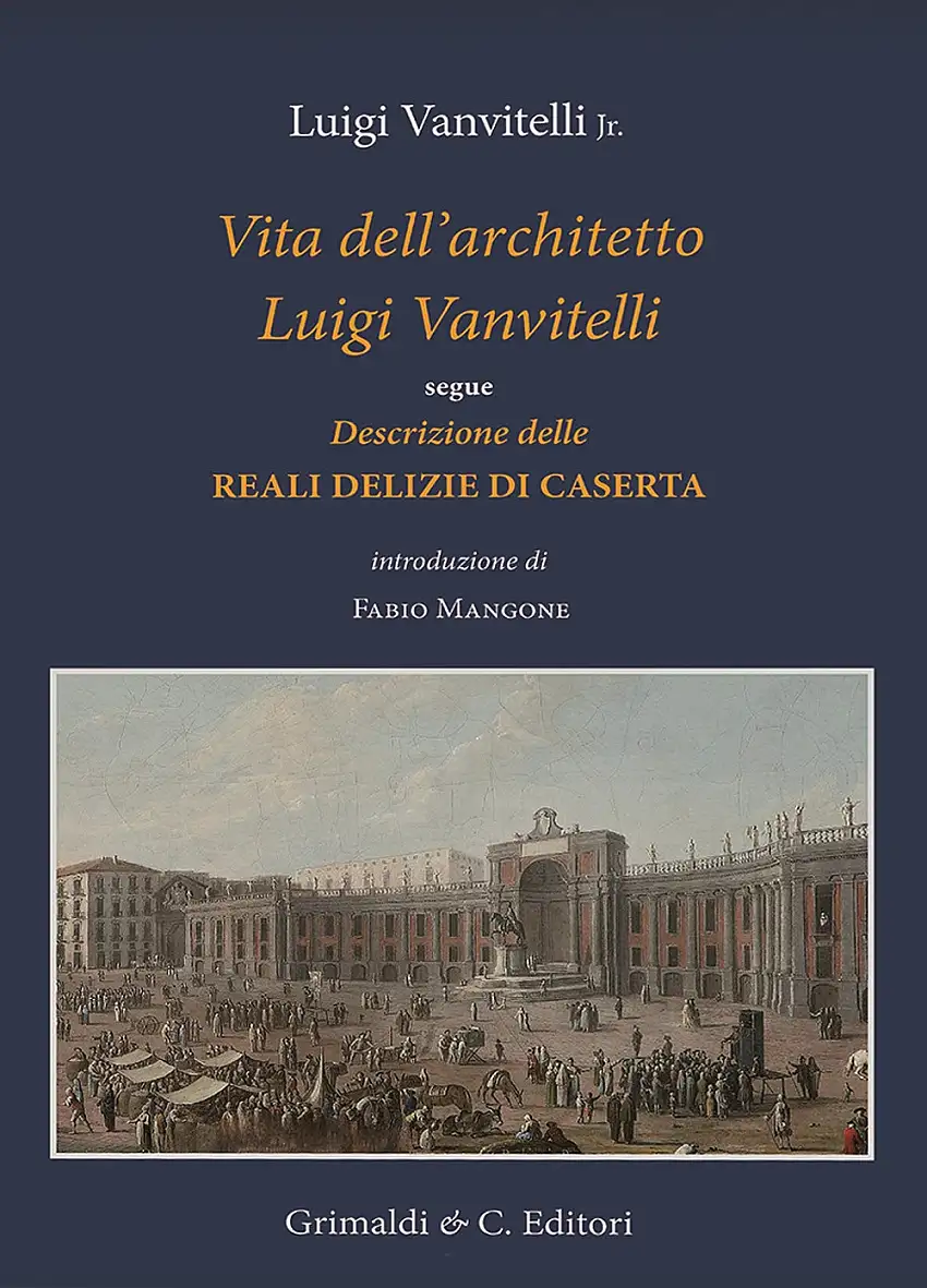 Vita dell'architetto Luigi Vanvitelli