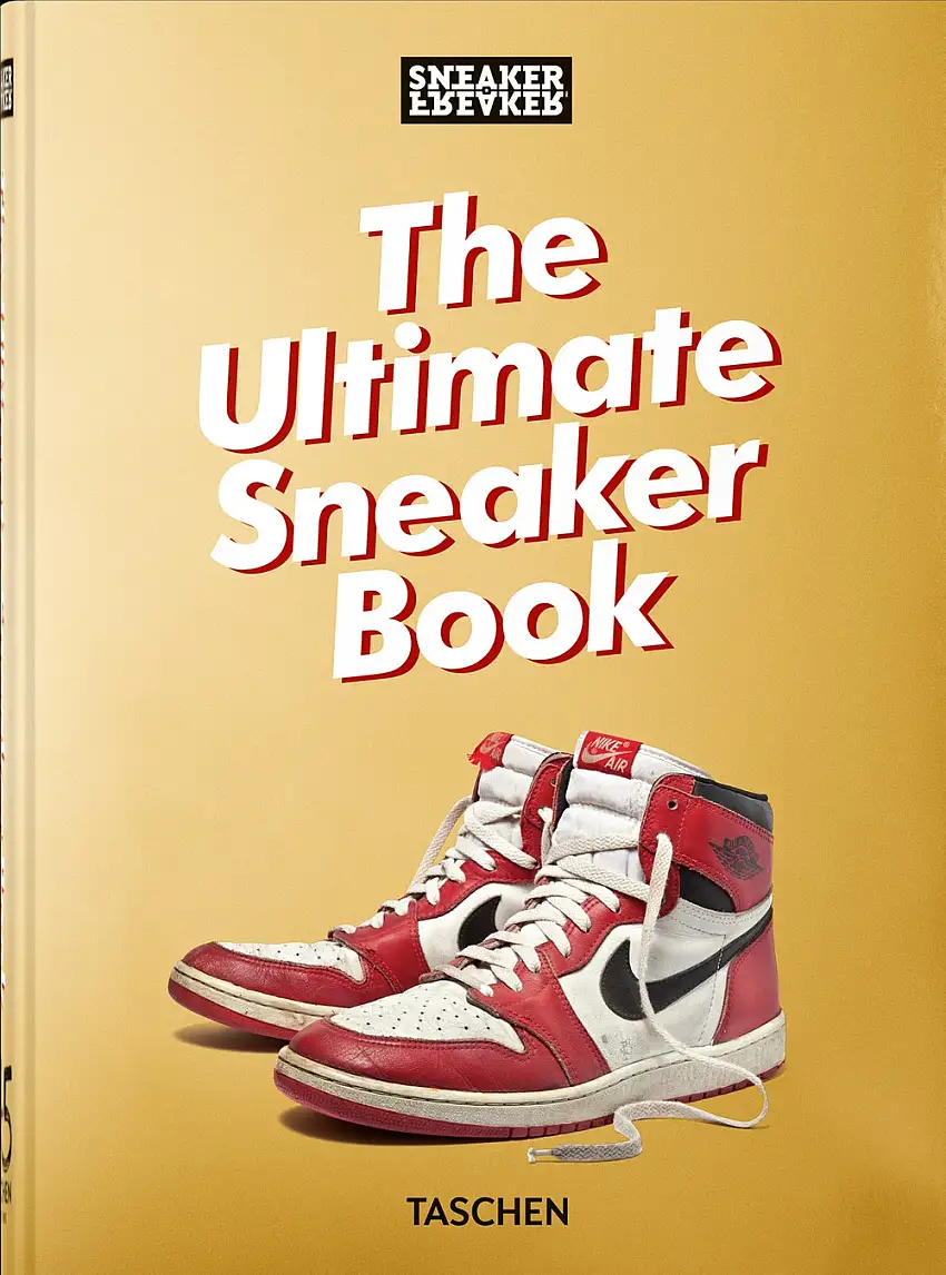 Sneaker freaker. The ultimate sneaker book! 45th Ed