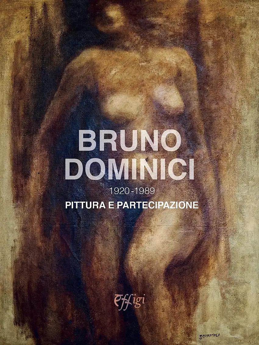 Bruno Dominici 1920-1989. Pittura e partecipazione