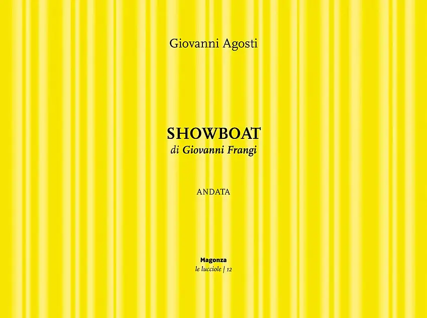 Showboat. Andata di Giovanni Frangi