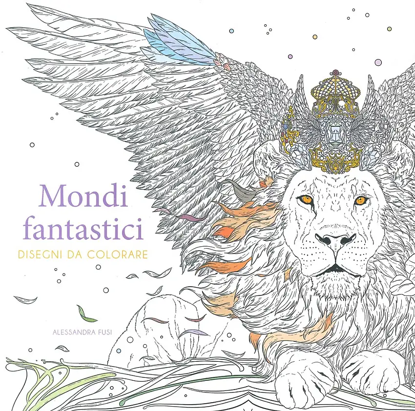 Mondi fantastici. Disegni da colorare