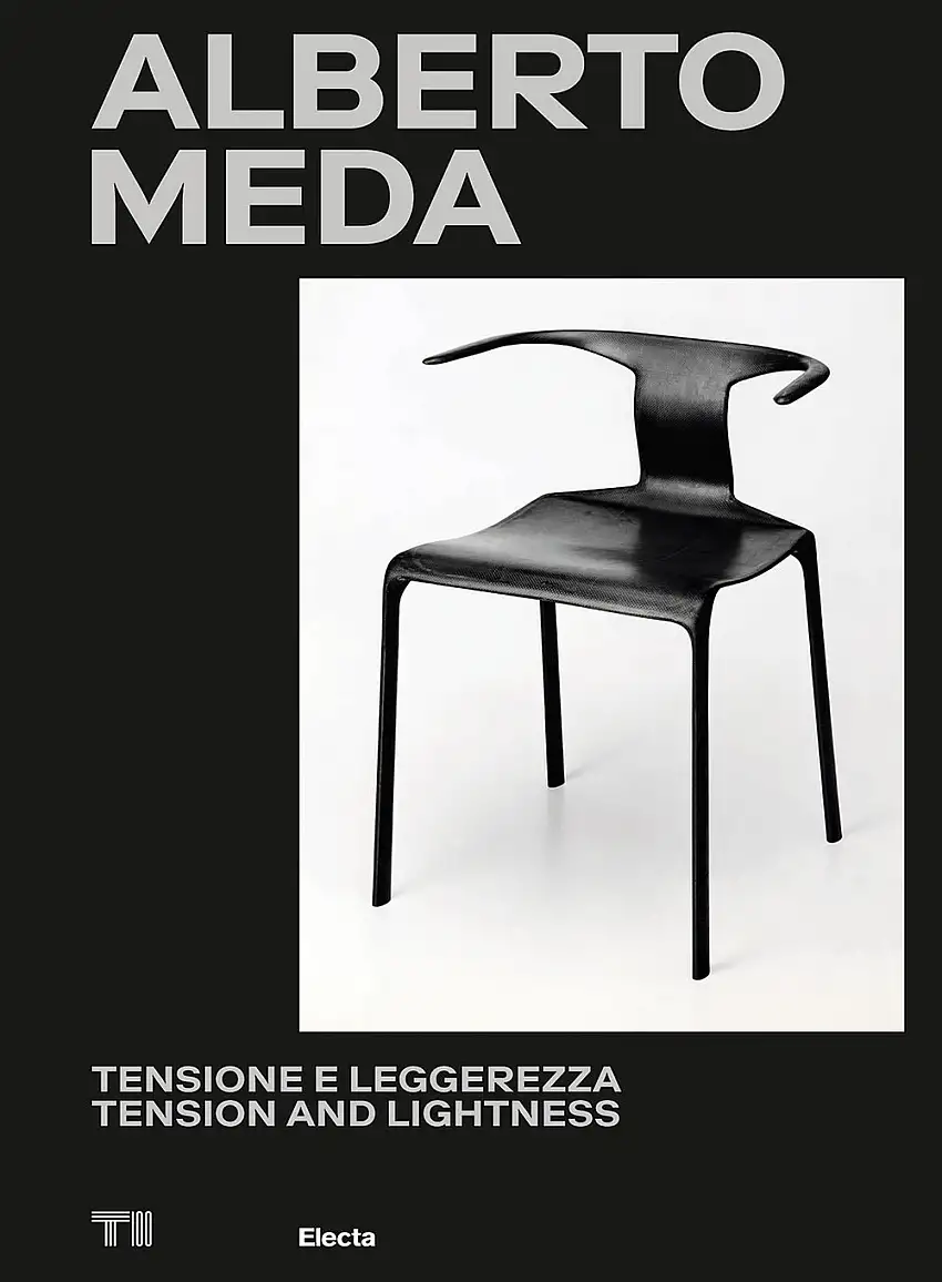 Alberto Meda. Tensione e leggerezza. Tension and lightness