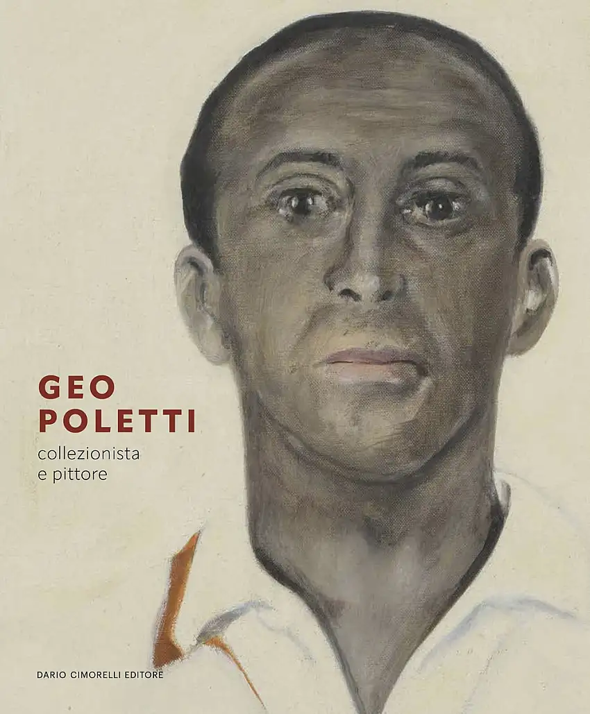 Geo Poletti. Collezionista e pittore