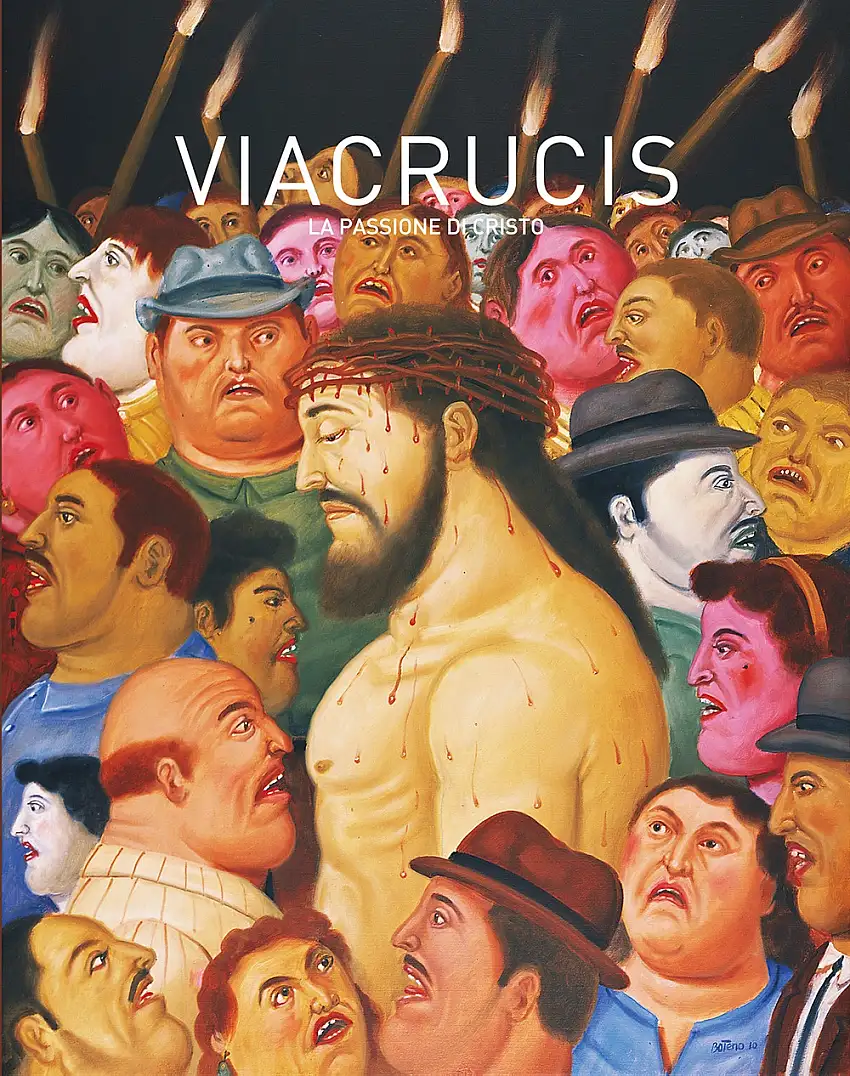 Botero Via Crucis. La passione di Cristo