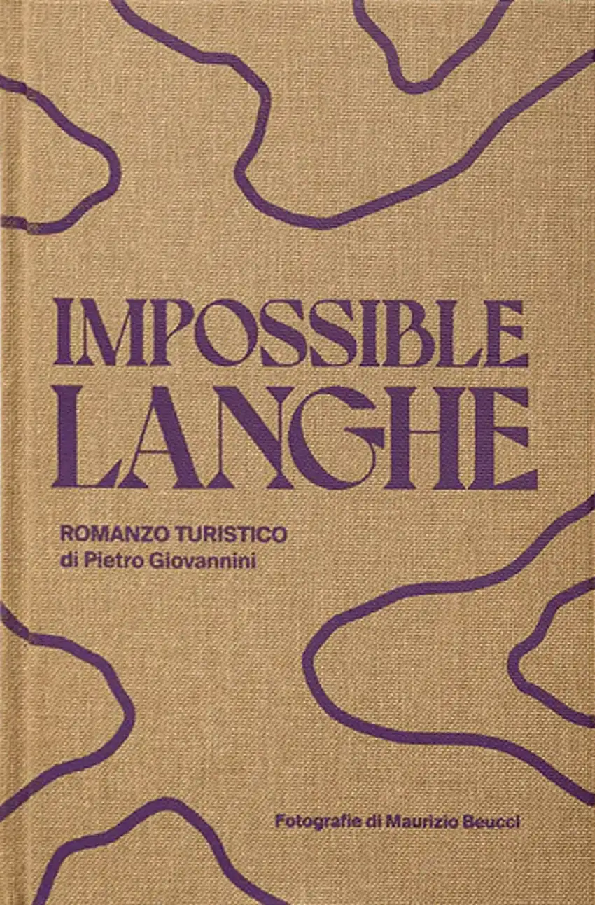 Impossible Langhe. Romanzo Turistico