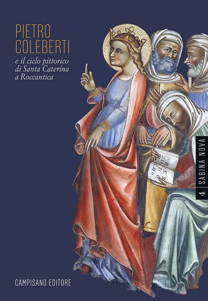 Pietro Coleberti e il Ciclo Pittorico di Santa Caterina a Roccantica