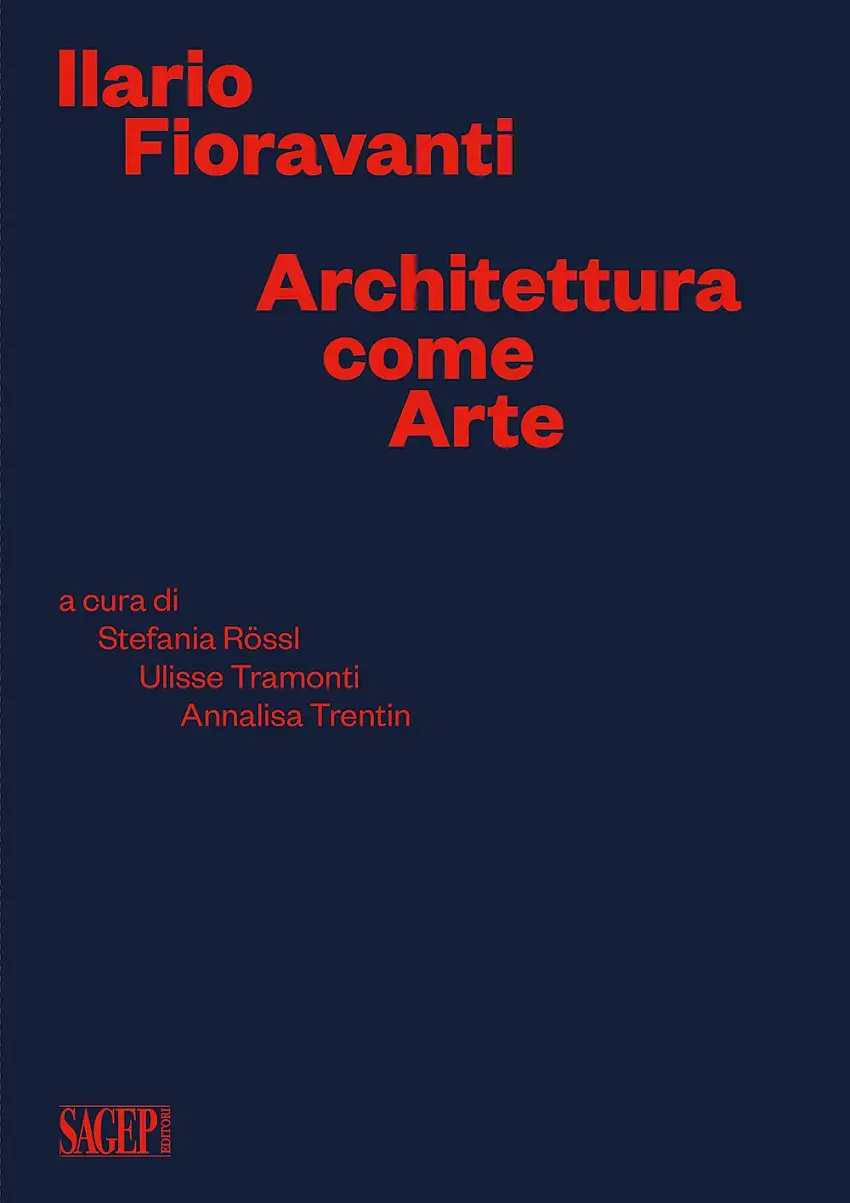Ilario Fioravanti. Architettura come arte.