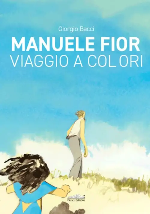 Manuele Fior. Viaggio a colori
