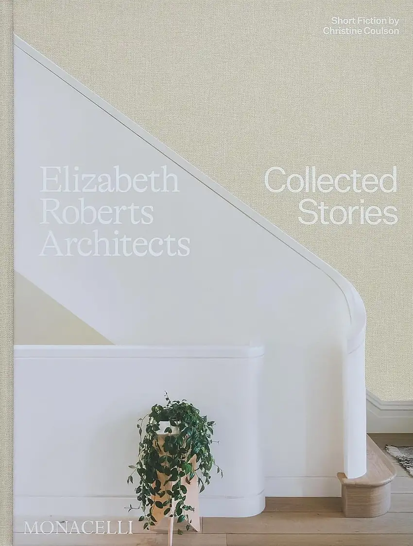 Elizabeth Roberts Architects. Collected Stories