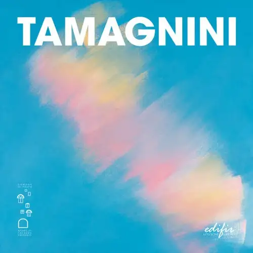 Tamagnini. Mirabile avventura d'arte