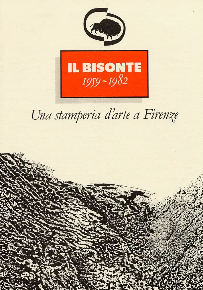 "Il Bisonte". Una stamperia d'arte a Firenze (1959-1982)