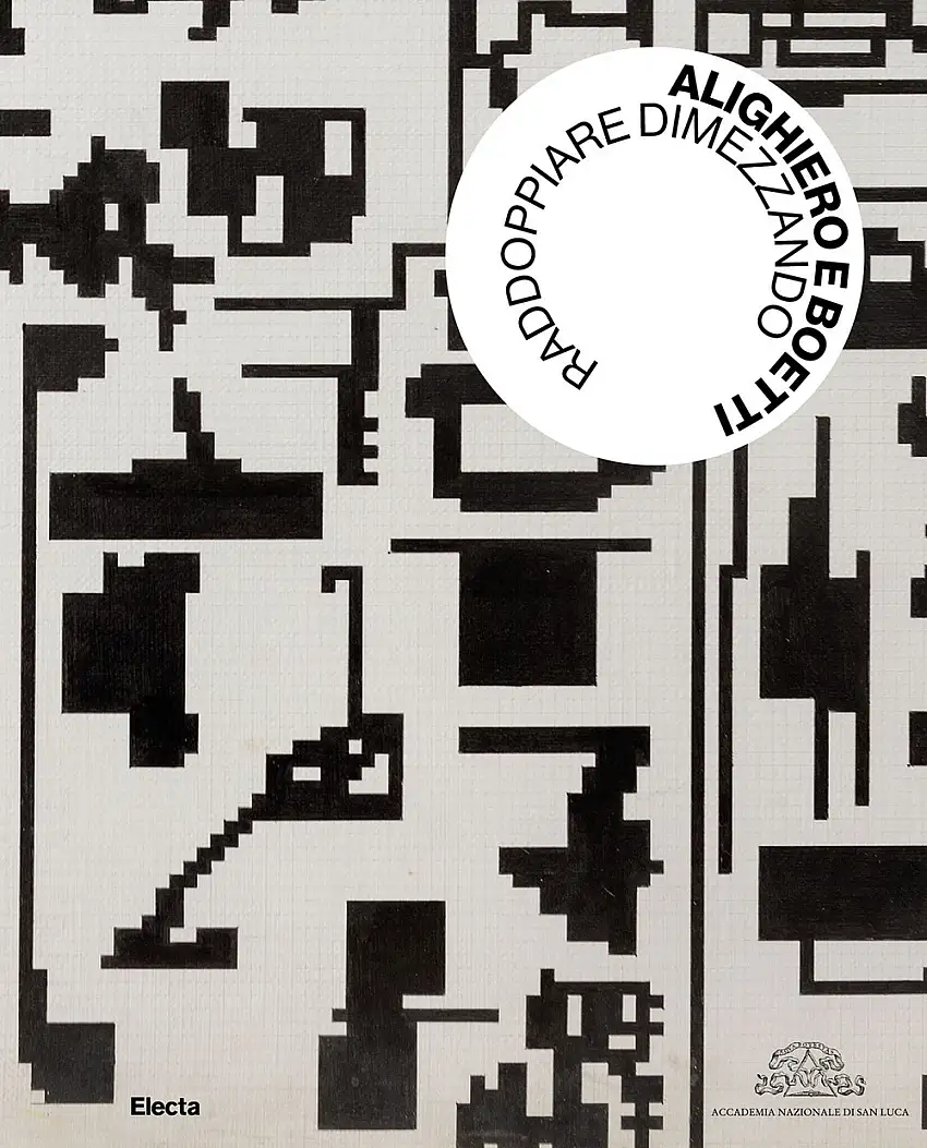 Alighiero e Boetti. Raddoppiare dimezzando