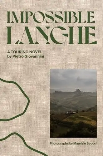 Impossible Langhe. A touring Novel