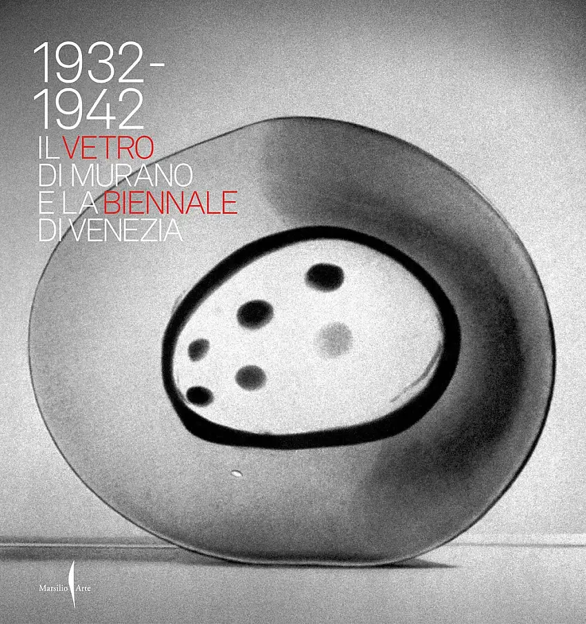 1932-1942: il Vetro di Murano e la Biennale di Venezia