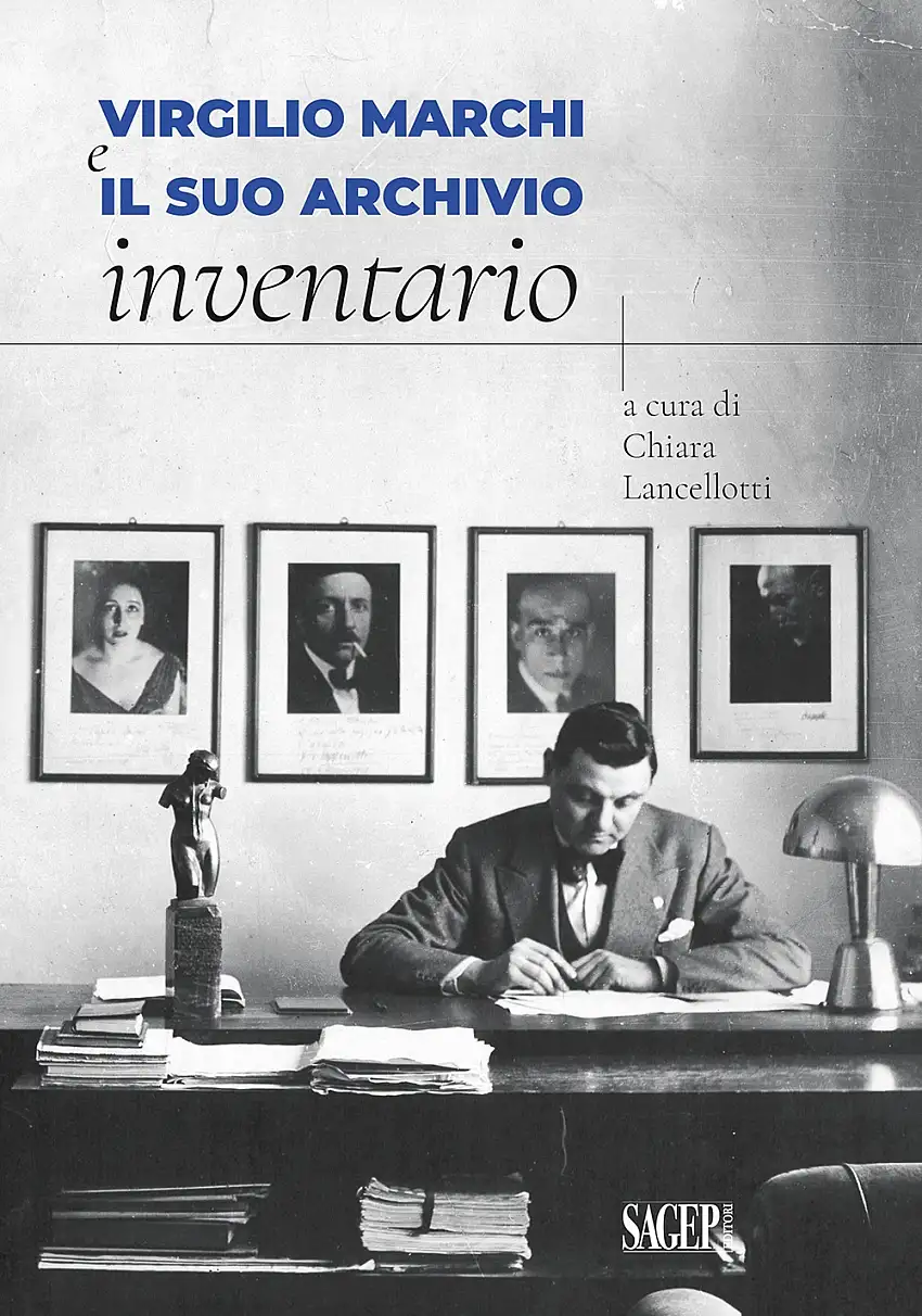Virgilio Marchi e il suo archivio. Inventario