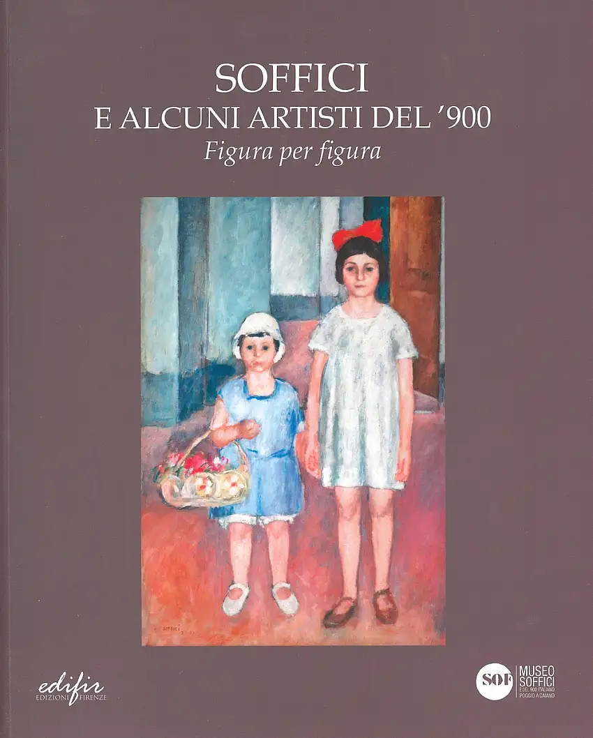 Soffici e alcuni artisti del '900. Figura per figura