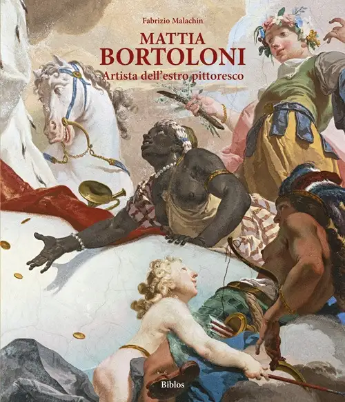 Mattia Bortoloni. Artista dell'estro pittoresco. Ediz. Integrale