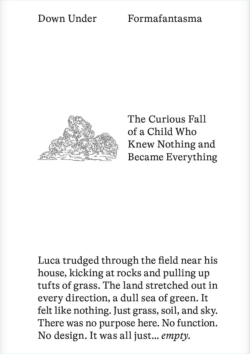 Down under. The curious fall of a child who knew nothing and became everything