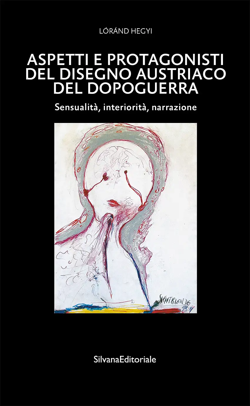 Aspetti e figuri del disegno austriaco del dopoguerra. Sensualità, interiorità, narrazione