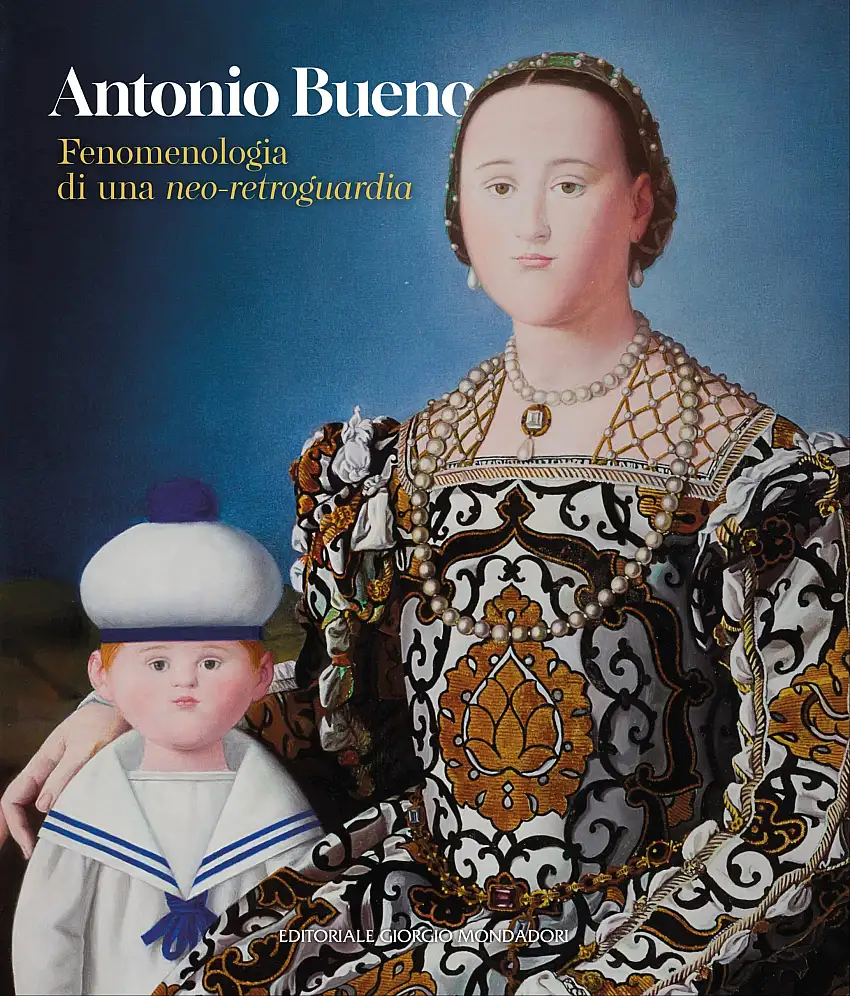 Antonio Bueno. Fenomenologia di una neo-retroguardia