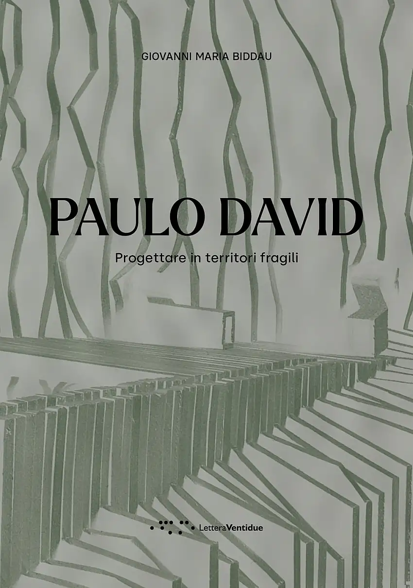 Paulo David. Progettare in territori fragili