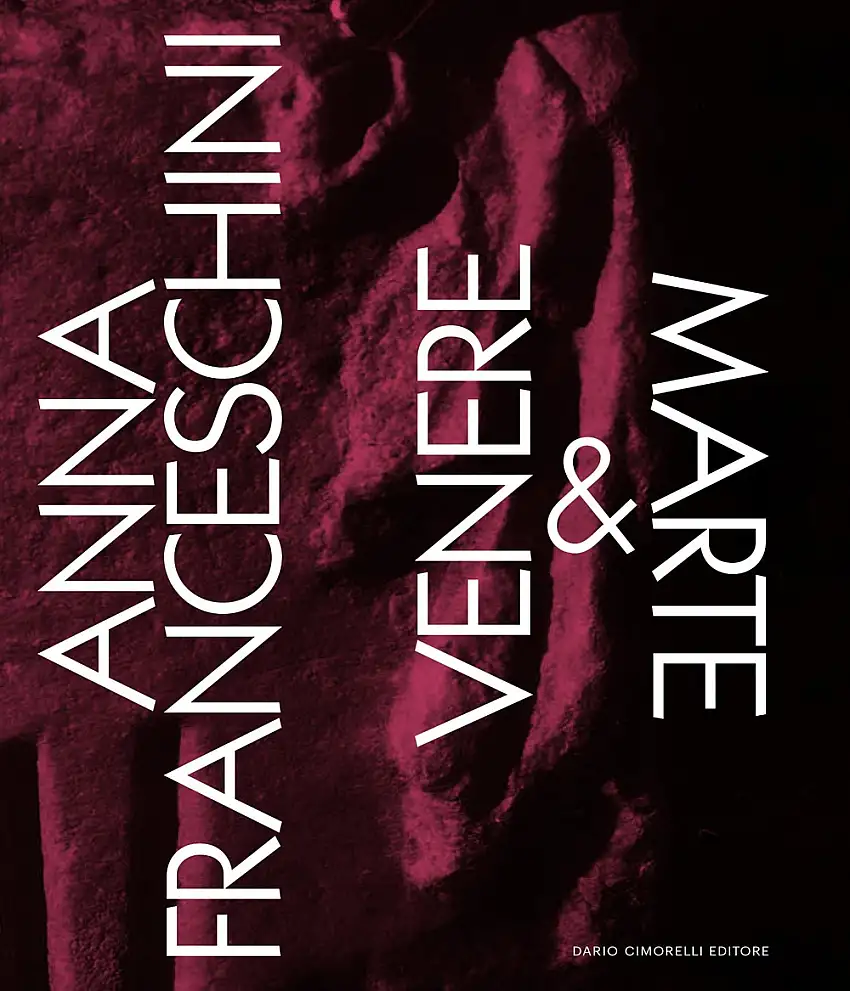 Anna Franceschini. Venere & Marte